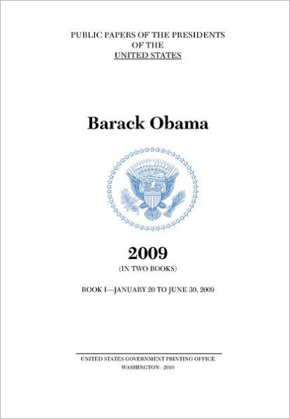 Public Papers of the Presidents of the United States, Barack Obama, 2009, Book 1