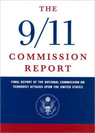 Title: The 9/11 Commission Report: Final Report of the National Commission on Terrorist Attacks Upon the United States, Author: Thomas Kean