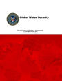 Global Water Security: Intelligence Community Assessment, ICA-February 2012