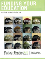 Title: Funding Your Education: The Guide to Federal Student Aid, Author: U.S. Department of Education
