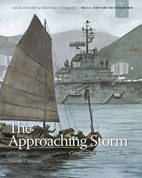 The Approaching Storm: Conflict in Asia, 1945-1965: Conflict in Asia, 1945-1965