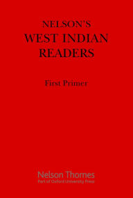 Title: Nelson's West Indian Readers First Primer, Author: J O Cutteridge