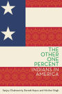 The Other One Percent: Indians in America