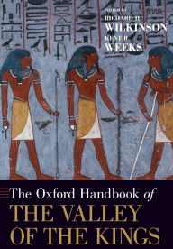 Title: The Oxford Handbook of the Valley of the Kings, Author: Richard H. Wilkinson