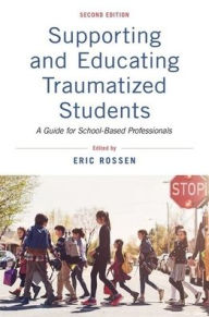 Download pdf book for free Supporting and Educating Traumatized Students: A Guide for School-Based Professionals / Edition 2