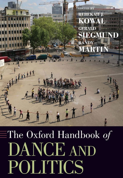 The Oxford Handbook of Dance and Politics