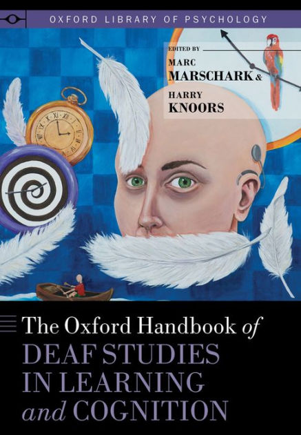 the oxford handbook of deaf studies in learning and cognition