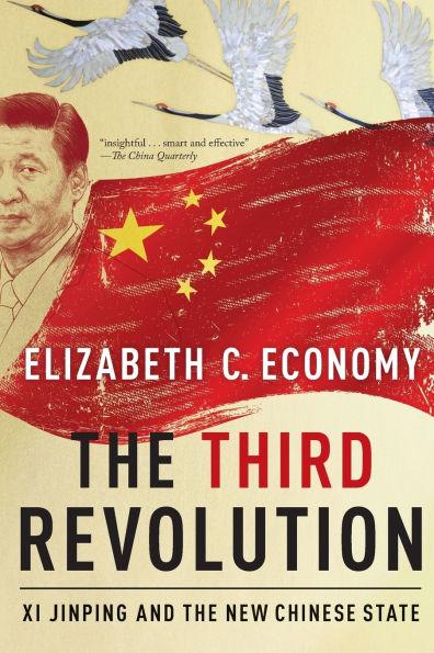 The Third Revolution: Xi Jinping and the New Chinese State