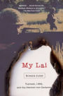 My Lai: Vietnam, 1968, and the Descent into Darkness