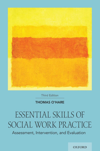Essential Skills of Social Work Practice: Assessment, Intervention, and Evaluation / Edition 3