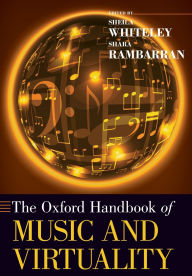 Title: The Oxford Handbook of Music and Virtuality, Author: Sheila Whiteley