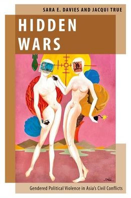 Hidden Wars: Gendered Political Violence in Asia's Civil Conflicts