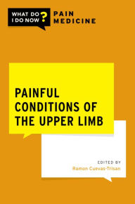 Title: Painful Conditions of the Upper Limb, Author: Ramon Cuevas-Trisan