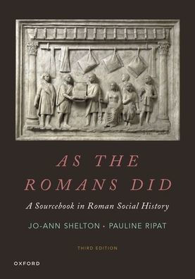 As the Romans Did: A Sourcebook in Roman Social History