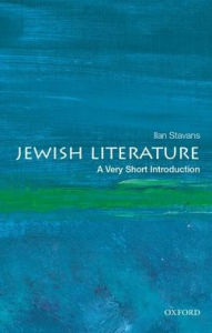 Title: Jewish Literature: A Very Short Introduction, Author: Ilan Stavans