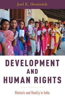 Development and Human Rights: Rhetoric and Reality in India