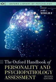 Title: The Oxford Handbook of Personality and Psychopathology Assessment, Author: Joni L. Mihura