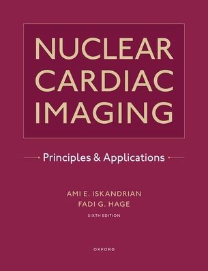 Nuclear Cardiac Imaging: Principles and Applications