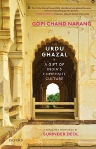 Title: The Urdu Ghazal: A Gift of India's Composite Culture, Author: Gopi Chand Narang