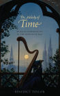 The Melody of Time: Music and Temporality in the Romantic Era