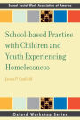 School-based Practice with Children and Youth Experiencing Homelessness