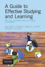 A Guide to Effective Studying and Learning: Practical Strategies from the Science of Learning