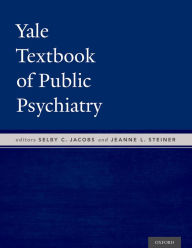 Title: Yale Textbook of Public Psychiatry, Author: Selby Jacobs