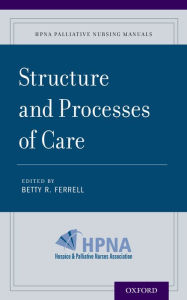 Title: Structure and Processes of Care, Author: Betty R. Ferrell