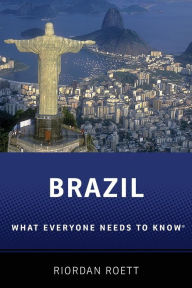 Title: Brazil: What Everyone Needs to Know®, Author: Riordan Roett