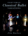 Eight Female Classical Ballet Variations