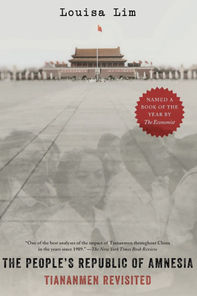 The People's Republic of Amnesia: Tiananmen Revisited