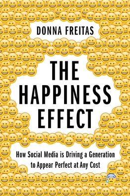 The Happiness Effect: How Social Media is Driving a Generation to Appear Perfect at Any Cost