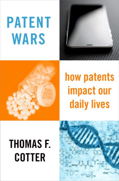 Patent Wars: How Patents Impact Our Daily Lives