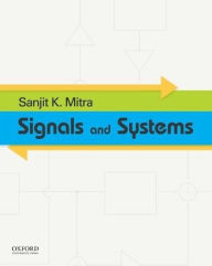 Title: Signals and Systems / Edition 1, Author: Sanjit K. Mitra