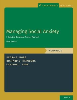 Managing Social Anxiety, Workbook: A Cognitive-Behavioral Therapy Approach / Edition 3