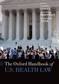Title: The Oxford Handbook of U.S. Health Law, Author: I. Glenn Cohen