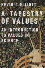 A Tapestry of Values: An Introduction to Values in Science