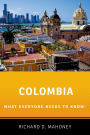 Colombia: What Everyone Needs to Know?