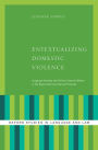 Entextualizing Domestic Violence: Language Ideology and Violence Against Women in the Anglo-American Hearsay Principle