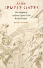 At the Temple Gates: The Religion of Freelance Experts in the Roman Empire