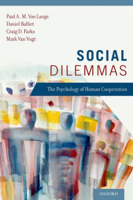 Title: Social Dilemmas: The Psychology of Human Cooperation, Author: Paul A. M. Van Lange