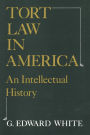 Tort Law in America: An Intellectual History