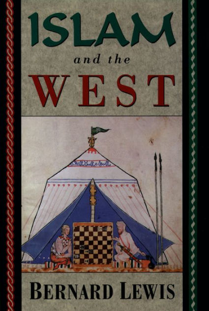 Islam And The West Edition 1 By Bernard Lewis 9780195090611