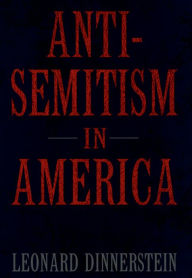 Title: Antisemitism in America, Author: Leonard Dinnerstein