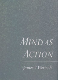 Title: Mind As Action, Author: James V. Wertsch