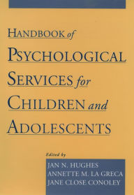 Title: Handbook of Psychological Services for Children and Adolescents, Author: Jan N. Hughes