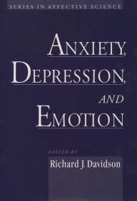 Title: Anxiety, Depression, and Emotion, Author: Richard J. Davidson