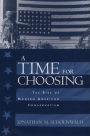 A Time for Choosing: The Rise of Modern American Conservatism