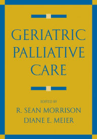 Title: Geriatric Palliative Care, Author: R. Sean Morrison