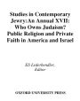 Studies in Contemporary Jewry: Volume XVII: Who Owns Judaism? Public Religion and Private Faith in America and Israel